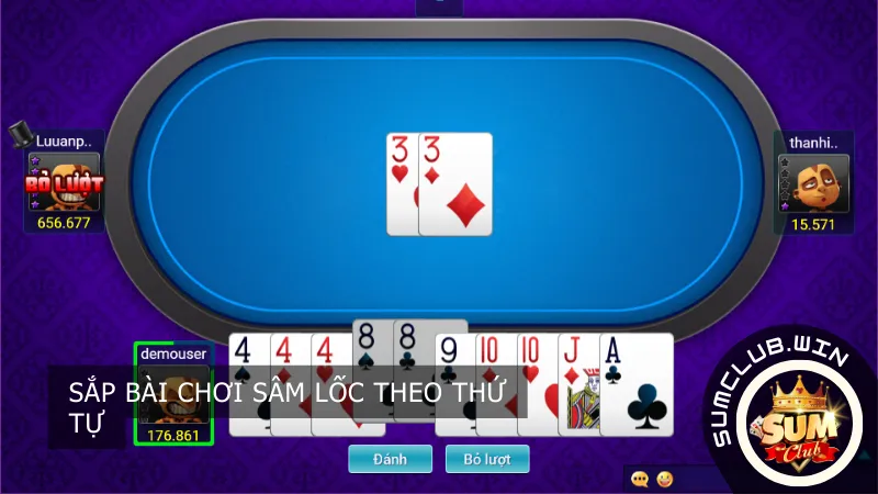 Sắp bài chơi Sâm Lốc theo thứ tự