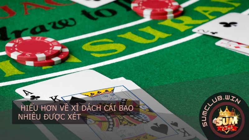 Hiểu hơn về xì dách cái bao nhiêu được xét