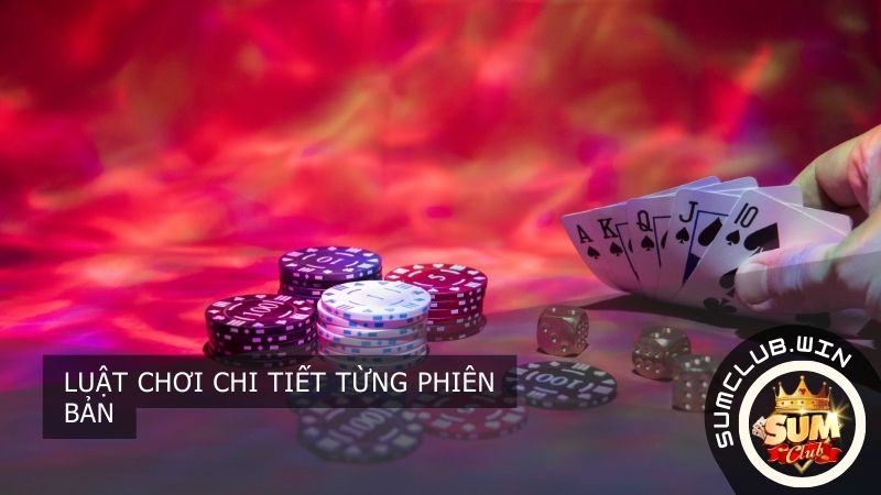 Luật chơi chi tiết từng phiên bản