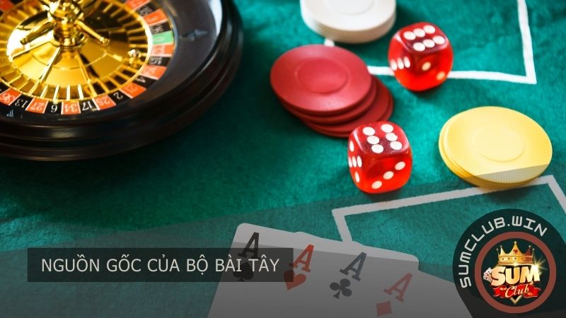 Nguồn gốc của bộ bài Tây