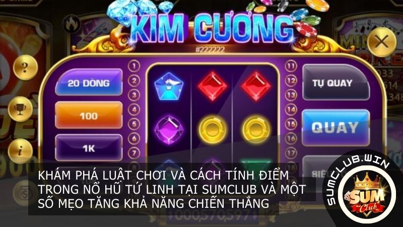 Luật chơi và cách tính điểm trong nỗ hũ Tứ Linh tại Sumclub