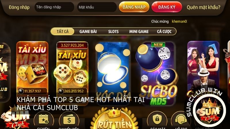 Khám phá top 5 Game Hot nhất tại nhà cái SUMCLUB