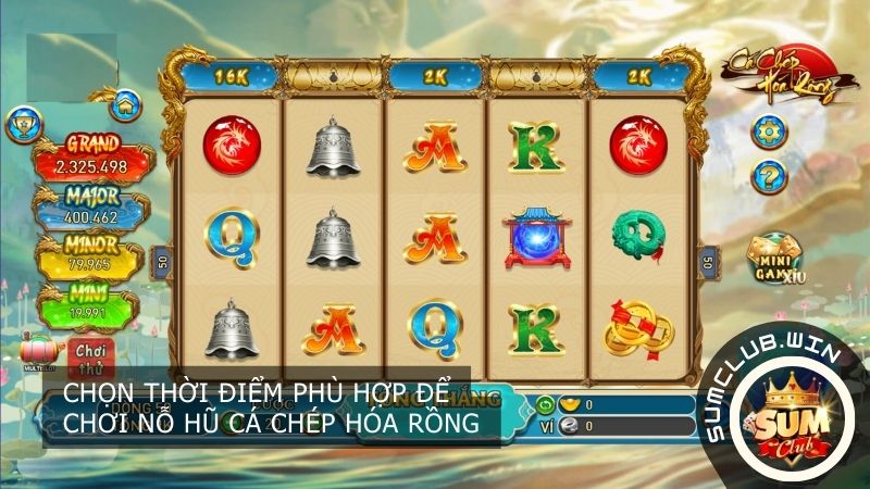 Chọn thời điểm phù hợp để chơi nỗ hũ cá chép hóa rồng