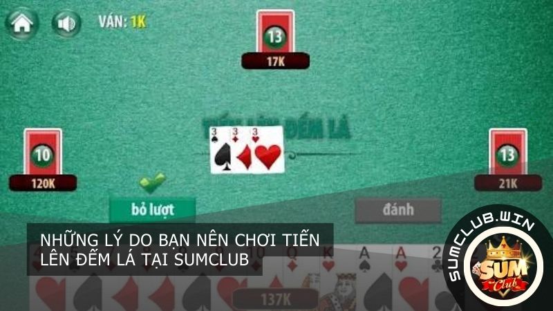 Trải nghiệm chơi tiến lên đếm lá hấp dẫn tại Sumclub